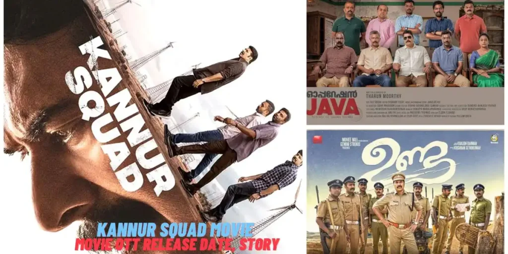Kannur Squad Movie 
Movie OTT Release Date, Story